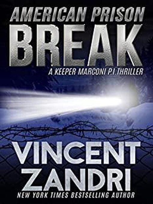 Title details for American Prison Break by Vincent Zandri - Available